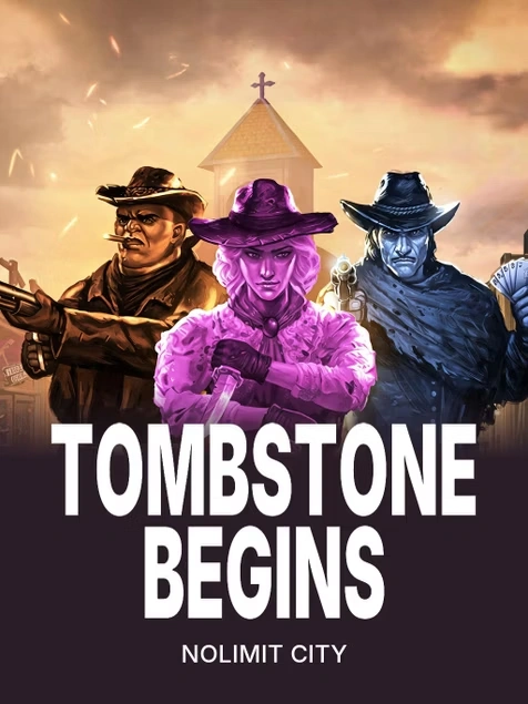 Tombstone Begins - Nolimit City